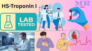 High-Sensitivity Troponin I (HS-Troponin I): A Key Biomarker in Cardiac Diagnosis